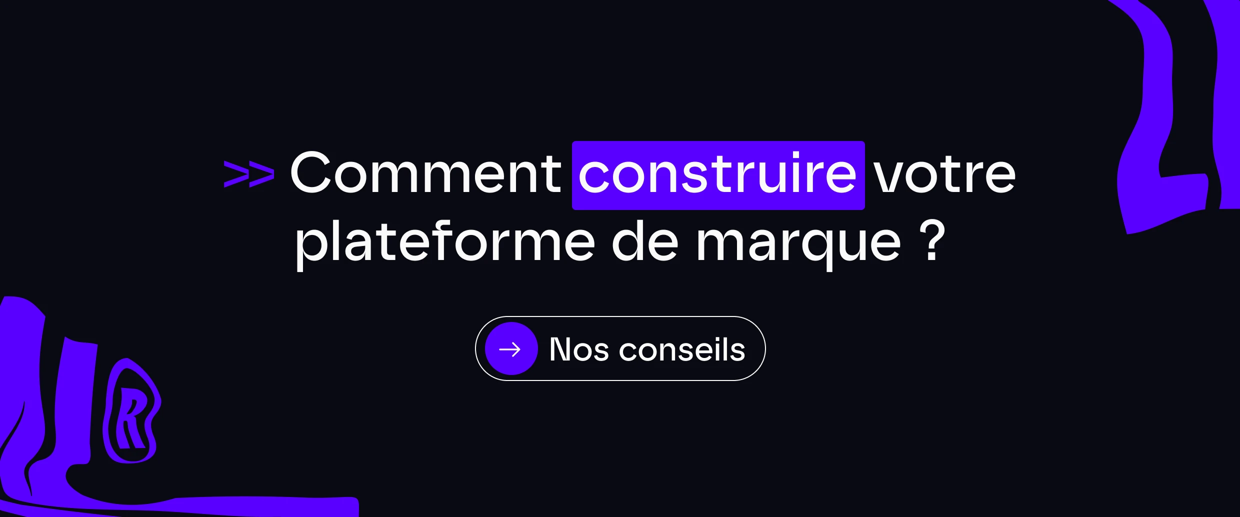 Marketing : Comment construire une plateforme de marque solide et impactante ?